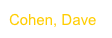 Cohen, Dave