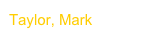 Taylor, Mark