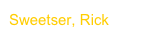 Sweetser, Rick