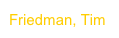 Friedman, Tim