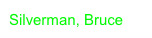 Silverman, Bruce