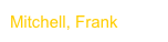 Mitchell, Frank