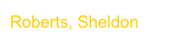Roberts, Sheldon