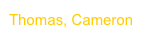 Thomas, Cameron