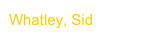Whatley, Sid